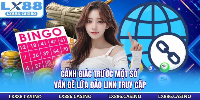 Cảnh giác trước một số vấn đề lừa đảo link truy cập